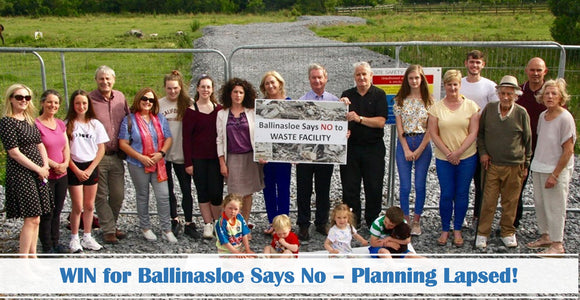 Ballinasloe Says No : Planning for a waste transfer station granted in 2017 has lapsed.