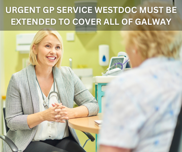 Urgent GP service Westdoc must be extended to cover all of Galway– Dolan