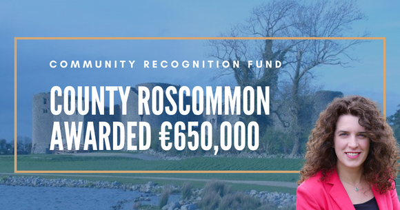 €650,000 in funding awarded across County Roscommon under the new Community Recognition Fund.