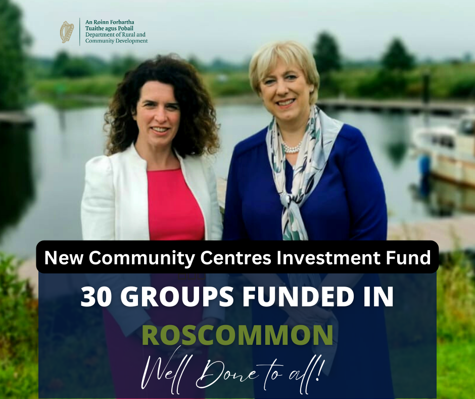 Boost of over €700,000 for over 30 Community Halls & Centres in towns & villages across County Roscommon